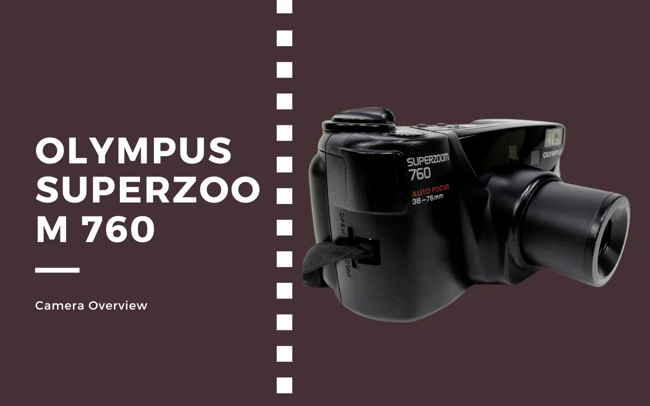 Olympus Superzoom 760: A 90s Camera With A Powerful Zoom
