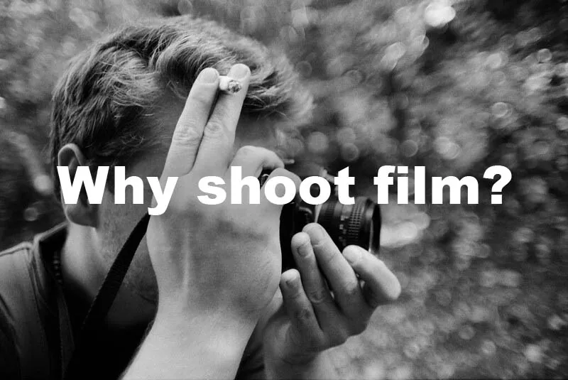 why shoot film?