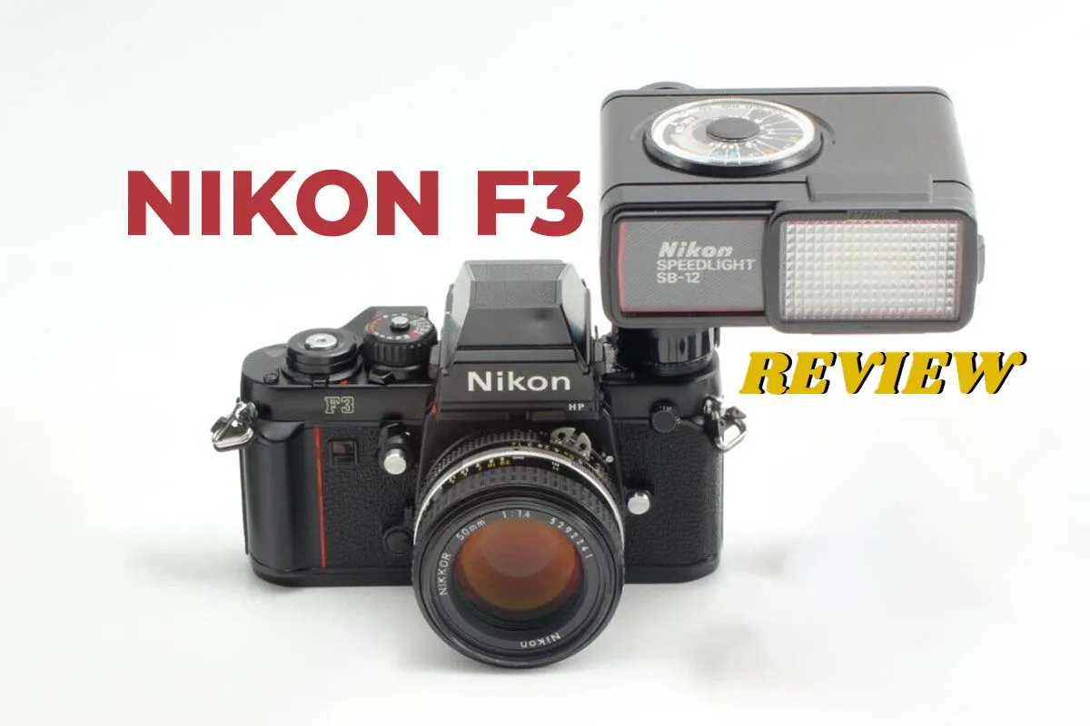 Nikon F3 Review: A Comprehensive Icon Analysis