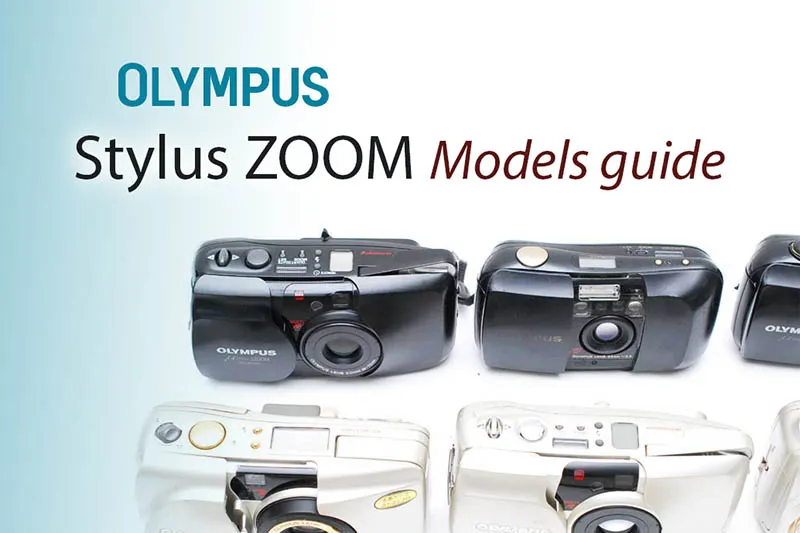 Olympus Stylus Zoom: Guide to its 7 Models