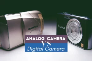 Film Camera vs Digital Camera: Explore Nuances & Find Your Ideal