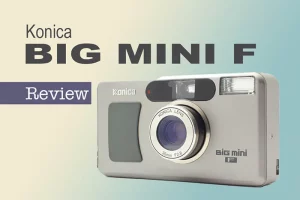 Konica Big Mini F Review: A Bigger Camera Than You Think