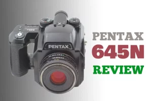 Pentax 645N Review: The modern face of classic photography