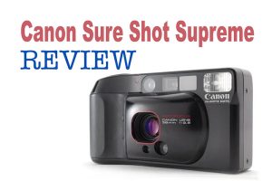 Canon Sure Shot Supreme Review: Or Autoboy 3